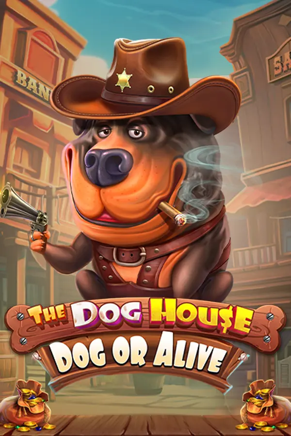 The Dog House – Dog or Alive